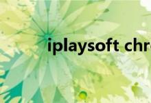 iplaysoft chrome（iplaysoft）