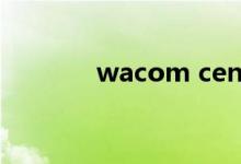 wacom center（wacome）